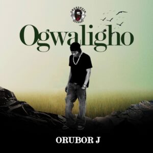 Orubor J – Ogwaligho Mp3 Download