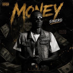 DOWNLOAD: Sinero – Money Mp3 Download