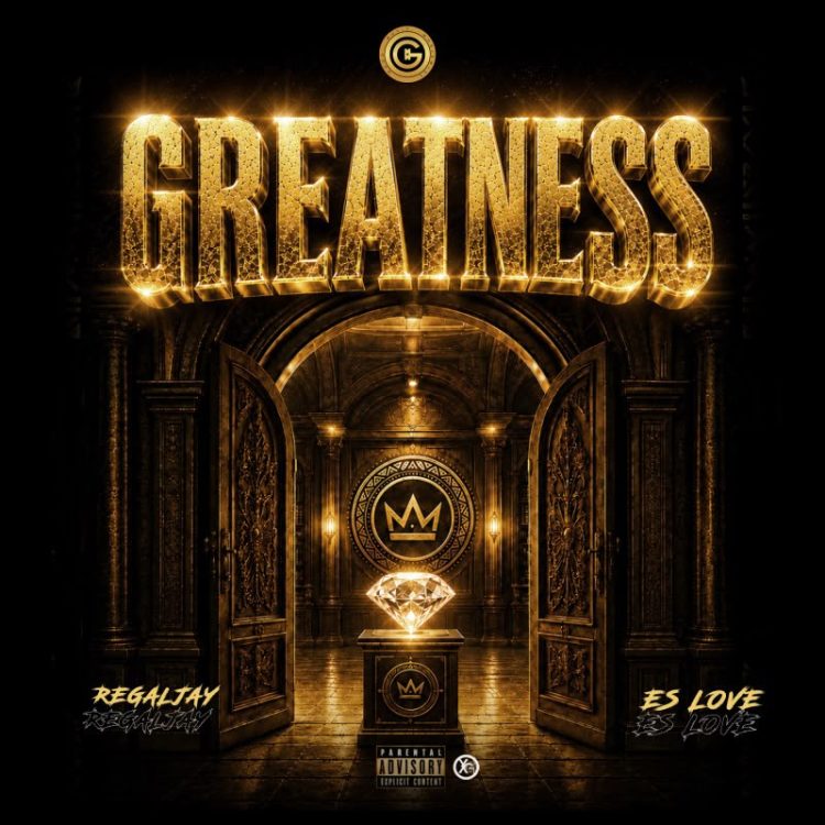 RegalJay Ft. Es Love – Greatness Mp3 Download